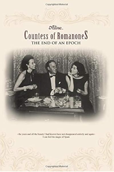 The End Of An Epoch Of Romanones Aline Countess 9781508630968
