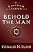 The Kingdom and the Crown: Behold the Man (Kingdom and the Crown (Paperback))