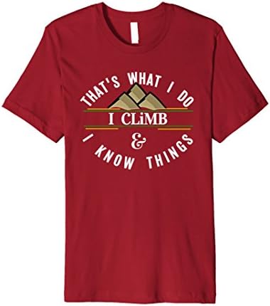 Mens That's What I Do I Climb Rock Climbing T Shirt Gift Idea Medium Cranberry