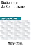 Image de Dictionnaire du Bouddhisme: (Les Dictionnaires d'Universalis) (French Edition)