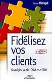 Fidélisez vos clients (French Edition) by