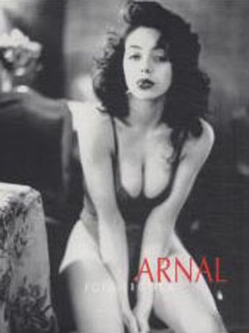 Arnal - Foto Erotica 1 / Arnal - Erotic Photographs 1 (Spanish Edition) by Miquel Arnal