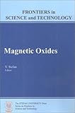 Magnetic Oxides-1999. FSRC Book of Abstracts : Frontier Science Research Conference-fsrc--1999, , 1889545376