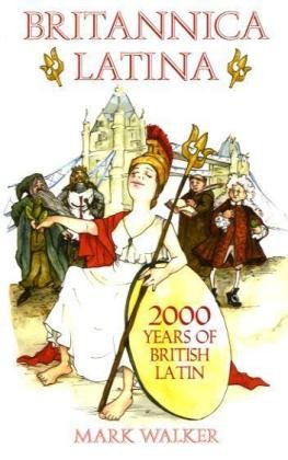 "Britannica Latina - 2000 Years of British Latin" av Mark Walker
