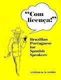 Com Licença!: Brazilian Portuguese for Spanish Speakers (Special Publication)