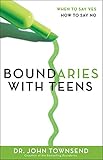 Boundaries with Teens: When to Say Yes, How to Say No