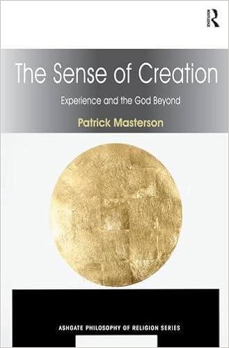 Amazon Com The Sense Of Creation Experience And The God Beyond Routledge Philosophy Of Religion Series 9780754664260 Masterson Patrick Books
