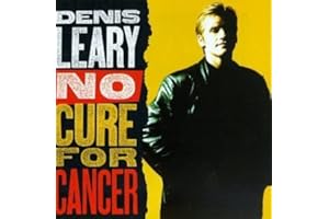 LEARY;DENIS - NO CURE FOR CANCER