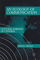 Ecology of Communication (Communication and Social Order)