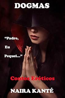 Livro Dogmas: Contos proibidos II: Recatada e do lar... (Contos Eróticos Livro 2)