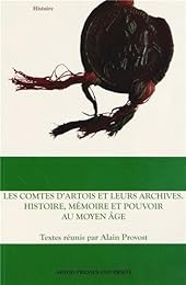 Les  comtes d'Artois et leurs archives