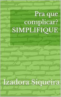 Livro Pra que complicar? SIMPLIFIQUE