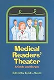 Medical Readers' Theater : A Guide and Scripts, , 0877457999