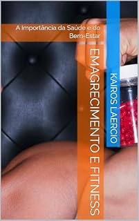Livro Emagrecimento e Fitness: A Importância da Saúde e do Bem-Estar