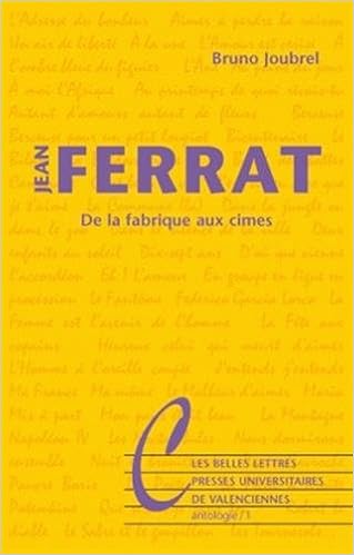 Jean Ferrat De La Fabrique Aux Cimes Cantologie French