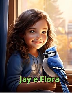 Livro Jay e Flora: Uma Amizade Inesperada