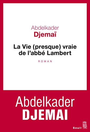 Vie (presque) vraie de l'abbé Lambert (La)