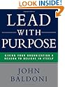 Lead with Purpose: Giving Your Organization a Reason to Believe in Itself