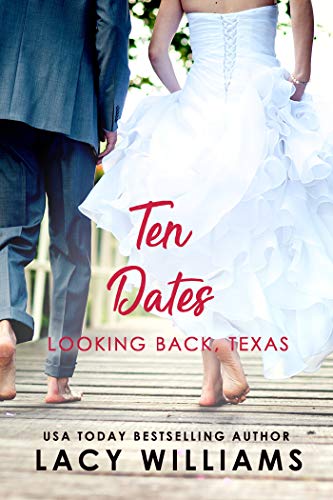 10 Dates (Looking Back, Texas Book 1) by Lacy Williams