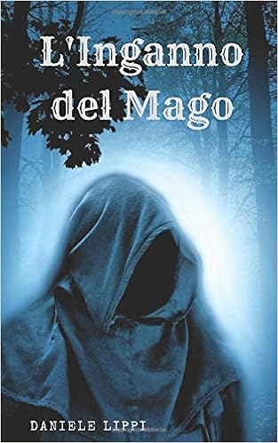 Daniele Lippi - L’Inganno del Mago (2019)