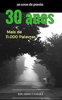 Livro 30 anos de Poesia: Mais de 11.000 Palavras.