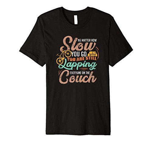 No Matter How Slow Still Lapping Everyone On Couch T-Shirt