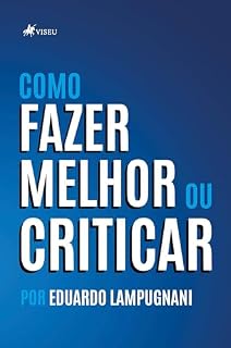 Livro Como: Fazer Melhor ou Criticar