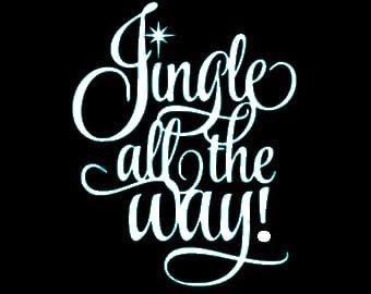 Jingle All The Way Christmas White Decal Vinyl Sticker|Cars Trucks Vans Walls Laptop| White |5.5 x 4.5 in|LLI624