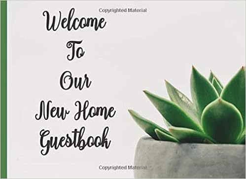 Welcome To Our New Home Guestbook Guestbook For Housewarming