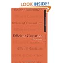 Efficient Causation: A History (OXFORD PHILOSOPHICAL CONCEPTS)