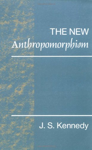 The New Anthropomorphism (Problems in the Behavioural Sciences)