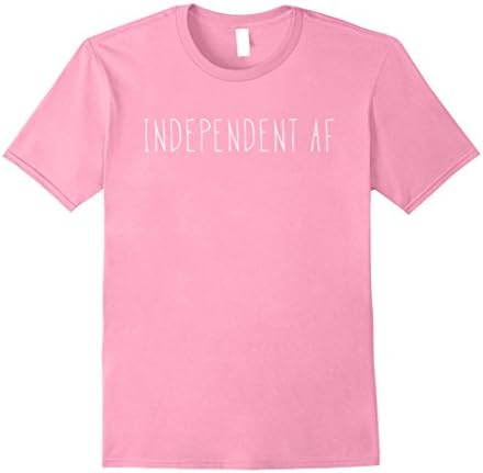 Mens Independent As Fck Independent AF Womens Mens Adult Shirt XL Pink