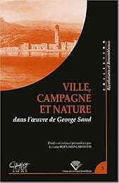 Ville, campagne et nature dans l'oeuvre de George Sand