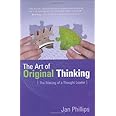 The Art of Original Thinking: The Making of a Thought Leader