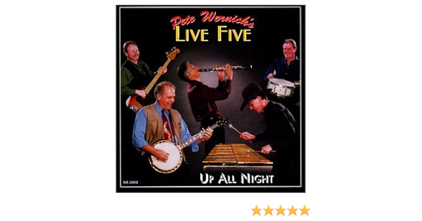 Pete Wernick S Live Five Up All Night Amazon Com Music