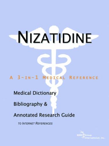 Nizatidine - A Medical Dictionary, Bibliography, and Annotated Research Guide to Internet References
