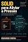 Livro SOLID para Aliviar a Pressão: Como organizar código que cresce sem virar gargalo para o time (Arquiteturas de Backend em Escala)