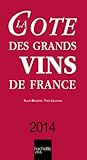 La Cote des Grands Vins de France 2014 (French Edition) by