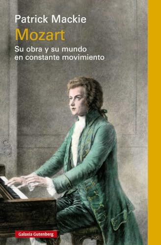 Mozart: Su obra y su mundo en constante movimiento (Spanish Edition) at Amazon