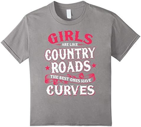 Kids Girls Are Like Country Roads T-shirt Girls Have Curves 10 Slate