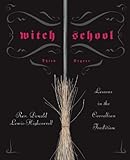 Witch School Third Degree: Lessons in the Correllian Tradition by Rev Don Lewis-Highcorrell