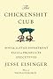 The Chickenshit Club: Why the Justice Department Fails to Prosecute Executives