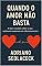 Livro QUANDO O AMOR NÃO BASTA