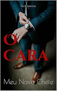 Livro O Cara: Meu Novo Chefe (Família Schumacher Livro 1)