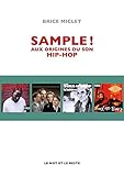 Sample ! : Aux origines du son hip-hop by 