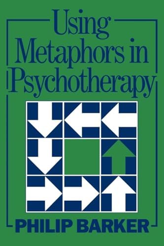 Therapeutic Metaphors: Helping Others Through the Looking Glass