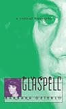 Susan Glaspell: A Critical Biography by Barbara Ozieblo