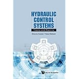 Hydraulic Control Systems: Theory And Practice