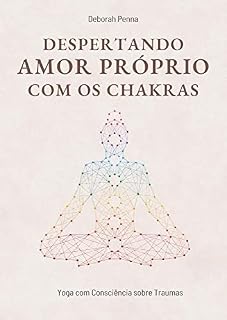 Livro Despertando o Amor Próprio com os Chakras