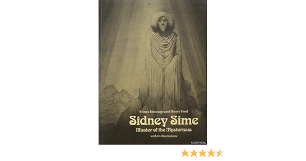 Sidney Sime Master Of The Mysterious Simon Heneage Henry Ford Sidney Sime 9780500271544 Amazon Com Books
